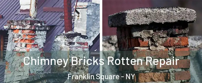  Chimney Bricks Rotten Repair Franklin Square - NY