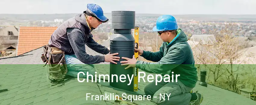  Chimney Repair Franklin Square - NY