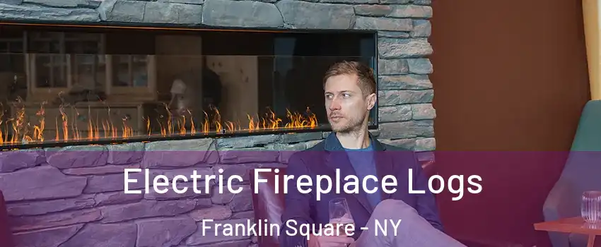  Electric Fireplace Logs Franklin Square - NY