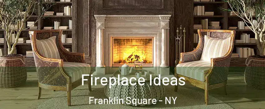  Fireplace Ideas Franklin Square - NY