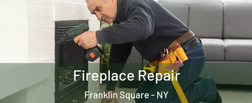  Fireplace Repair Franklin Square - NY