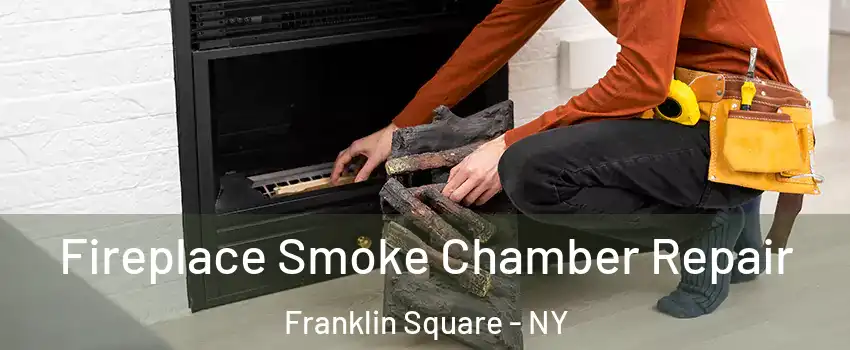  Fireplace Smoke Chamber Repair Franklin Square - NY