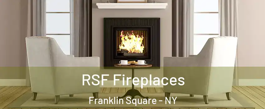  RSF Fireplaces Franklin Square - NY